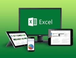 Excel: Mengenali Deretan Fungsi Fitur Aplikasi Microsoft Ini