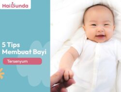 5 Tips Membuat Bayi Tersenyum